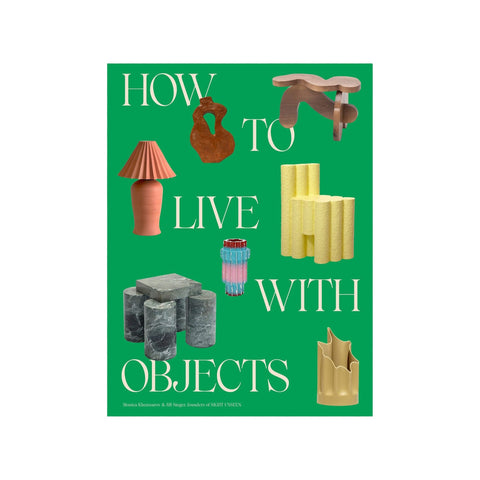 How To Live with Objects